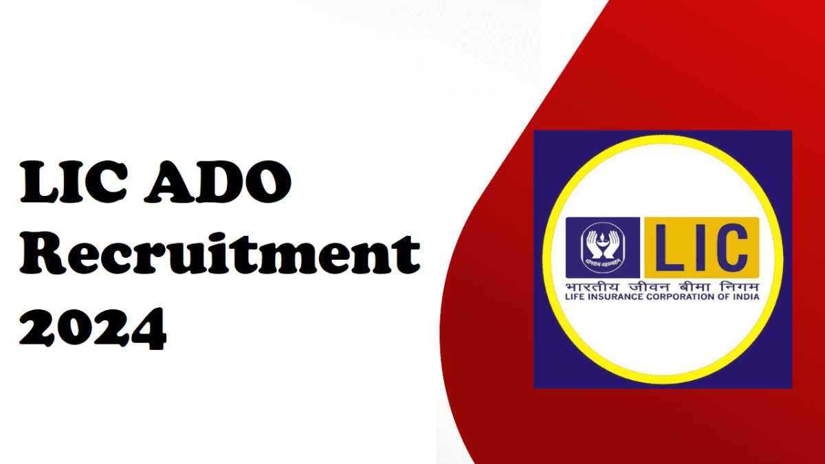 You are currently viewing LIC ADO Recruitment 2024 : एलआईसी एडीओ चयन प्रक्रिया, संपूर्ण अवलोकन