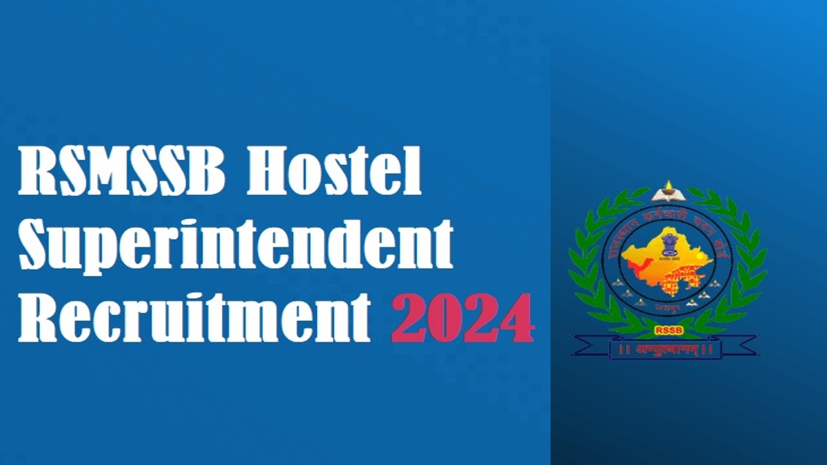 You are currently viewing RSMSSB Hostel Superintendent Recruitment 2024 : आरएसएमएसएसबी छात्रावास अधीक्षक भर्ती 447 रिक्तियां, पात्रता, शुल्क